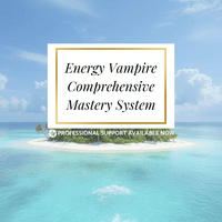 Energy Vampire Comprehensive Mastery System: Complete Protection Bundle - Mystic Medicine Boutique