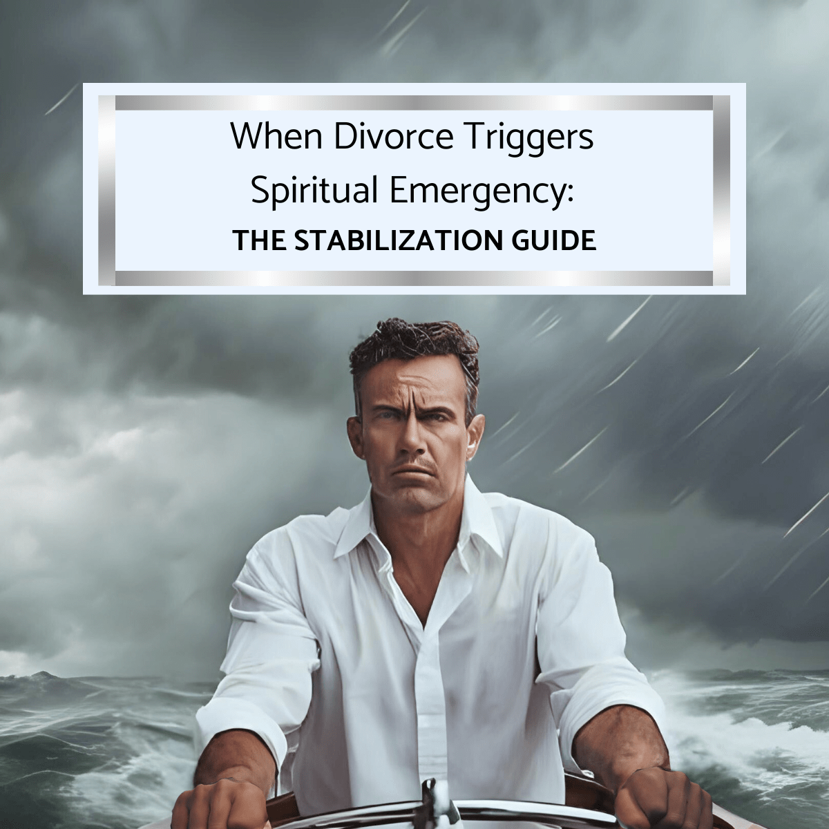 When Divorce Triggers Spiritual Emergency: The Stabilization Guide - Audiobook for Men - Mystic Medicine Boutique